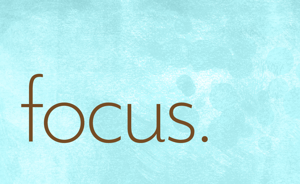 2014 Word for the Year: Focus